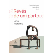 REVÉS DE UM PARTO: LUTO MATERNO