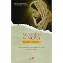 REVESTIR-SE DA NOVA HUMANIDADE - ENCONTROS PARA O MÊS DA BÍBLIA 2023
CARTA AOS EFÉSIOS