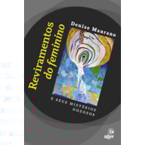 REVIRAMENTOS DO FEMININO E SEUS MISTÉRIOS GOZOSOS