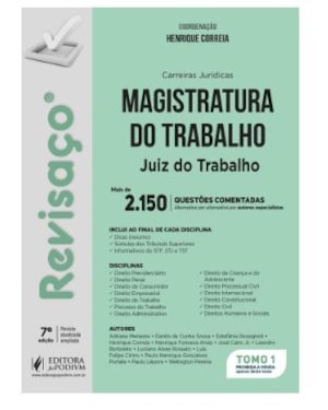 REVISAÇO - MAGISTRATURA DO TRABALHO - JUIZ DO TRABALHO - MAIS DE 2.150 QUESTÕES COMENTADAS (2022)