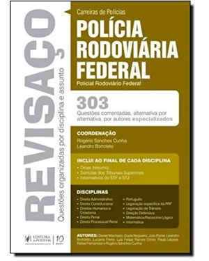 REVISAÇO - PRF - POLICIAL RODOVIÁRIO FEDERAL - 303 QUESTÕES COMENTADAS ALTERNATIVA POR ALTERNATIVA