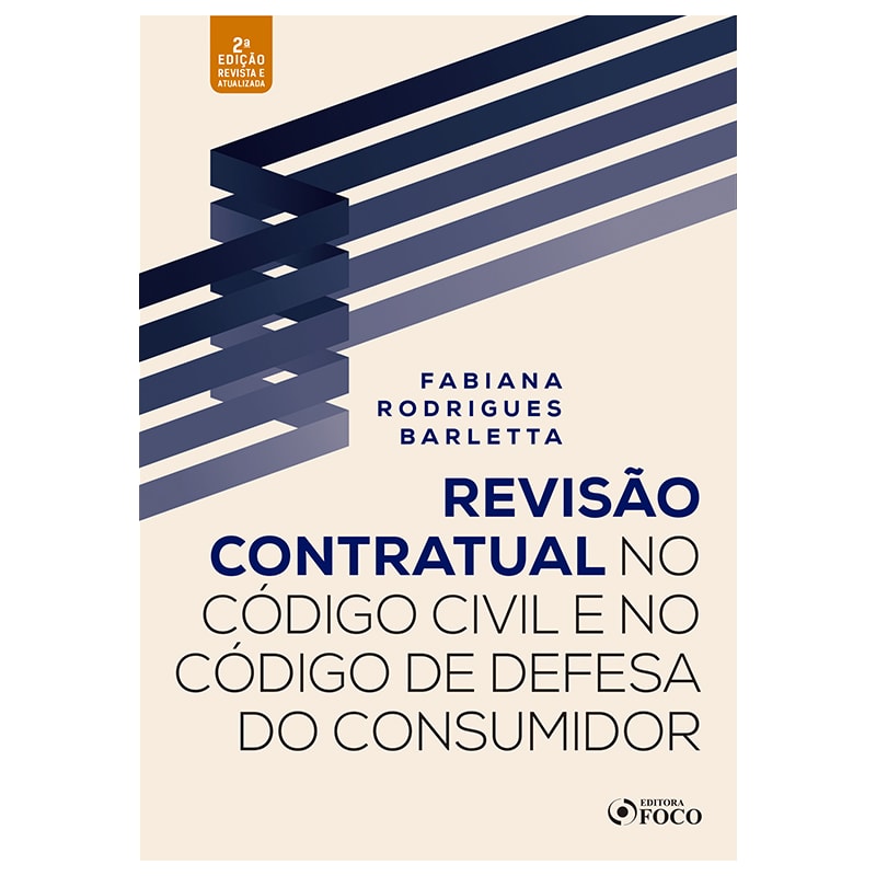 REVISÃO CONTRATUAL NO CÓDIGO CIVIL E DEFESA DO CONSUMIDOR