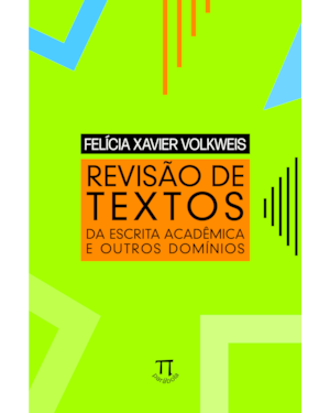 Revisão de textos: da escrita acadêmica e outros domínios