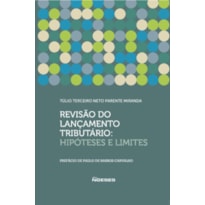 Revisão do lançamento tributário: hipóteses e limites