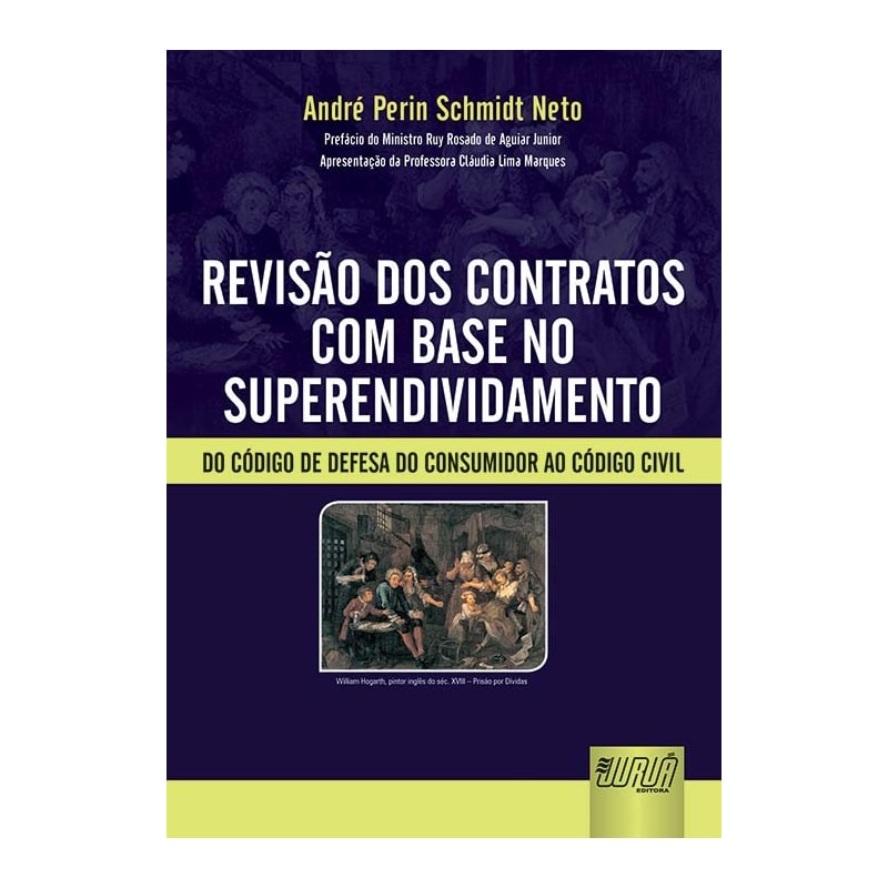 REVISÃO DOS CONTRATOS COM BASE NO SUPERENDIVIDAMENTO - DO CÓDIGO DE DEFESA DO CONSUMIDOR AO CÓDIGO CIVIL