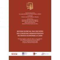 Revisão judicial das decisões do conselho administrativo de defesa econômica (cade)
