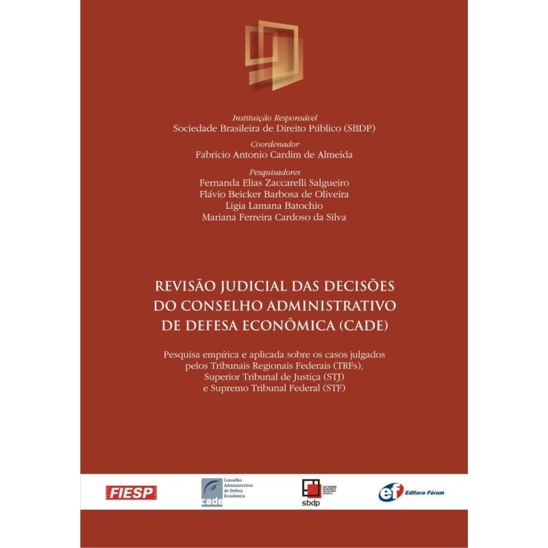Revisão judicial das decisões do conselho administrativo de defesa econômica (cade)