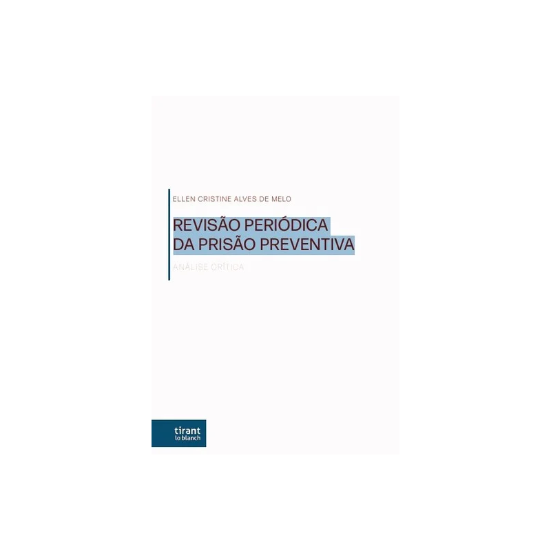 REVISÃO PERIÓDICA DA PRISÃO PREVENTIVA