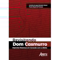 REVISITANDO DOM CASMURRO: ASPECTOS RETÓRICOS EM CONEXÃO COM A BÍBLIA