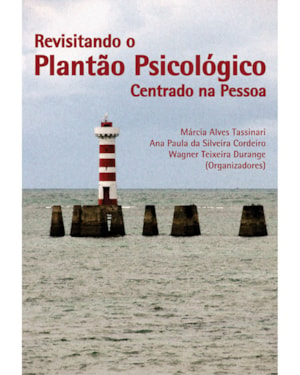 REVISITANDO O PLANTÃO PSICOLÓGICO CENTRADO NA PESSOA