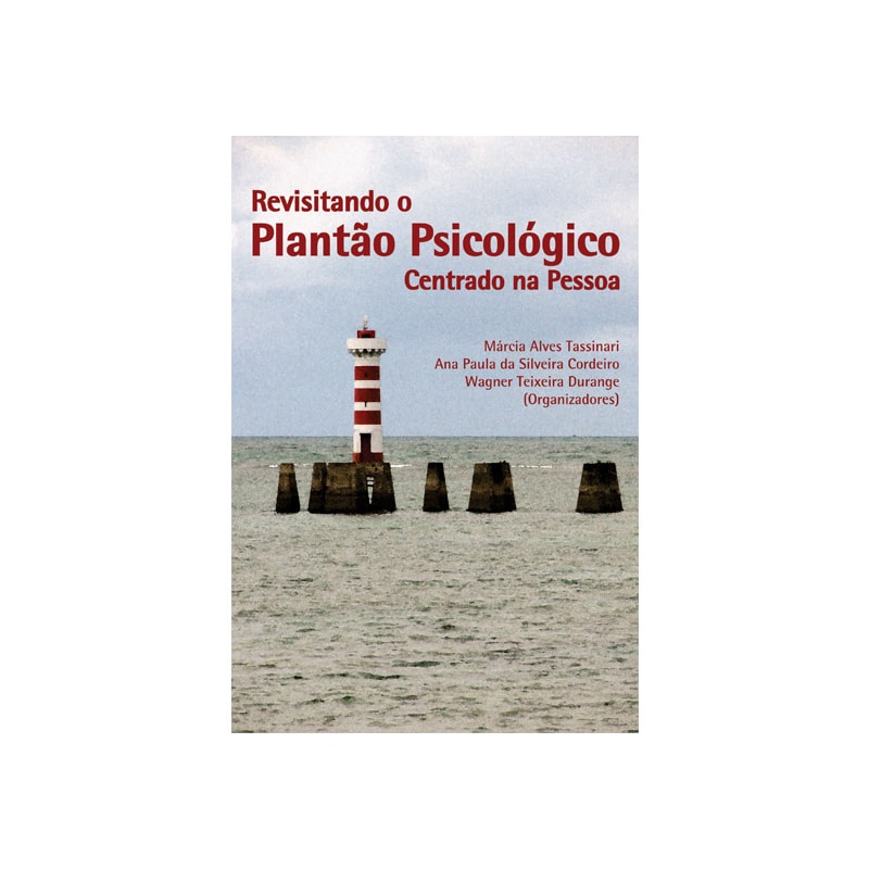 REVISITANDO O PLANTÃO PSICOLÓGICO CENTRADO NA PESSOA