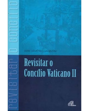 Revisitar o concílio vaticano ii