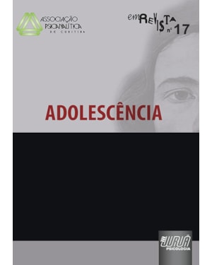 REVISTA DA ASSOCIAÇÃO PSICANALÍTICA DE CURITIBA - N° 17 - ADOLESCÊNCIA