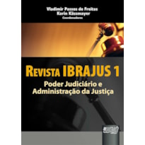 REVISTA IBRAJUS - PODER JUDICIÁRIO E ADMINISTRAÇÃO DA JUSTIÇA