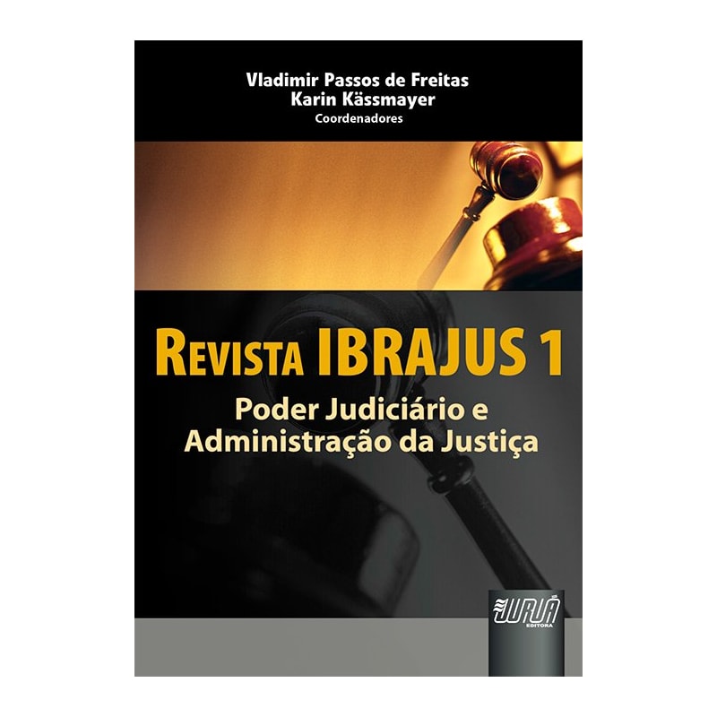 REVISTA IBRAJUS - PODER JUDICIÁRIO E ADMINISTRAÇÃO DA JUSTIÇA