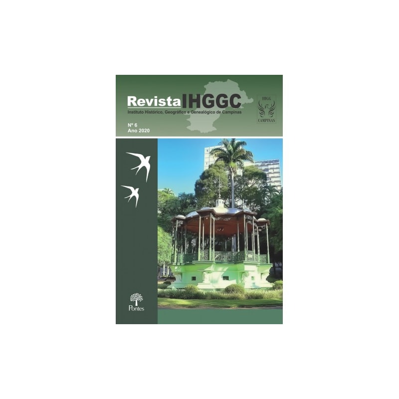 REVISTA IHGGC - INSTITUTO HISTÓRICO, GEOGRÁFICO E GENEALÓGICO DE CAMPINAS Nº 6 ANO 2020