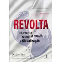 REVOLTA: O LEVANTE MUNDIAL CONTRA A GLOBALIZAÇÃO