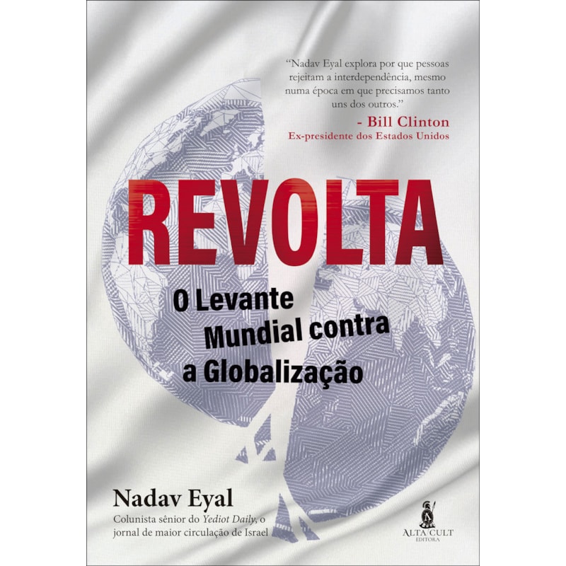 Revolta: o levante mundial contra a globalização