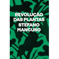 REVOLUÇÃO DAS PLANTAS: UM NOVO MODELO PARA O FUTURO