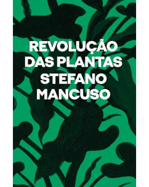 REVOLUÇÃO DAS PLANTAS: UM NOVO MODELO PARA O FUTURO
