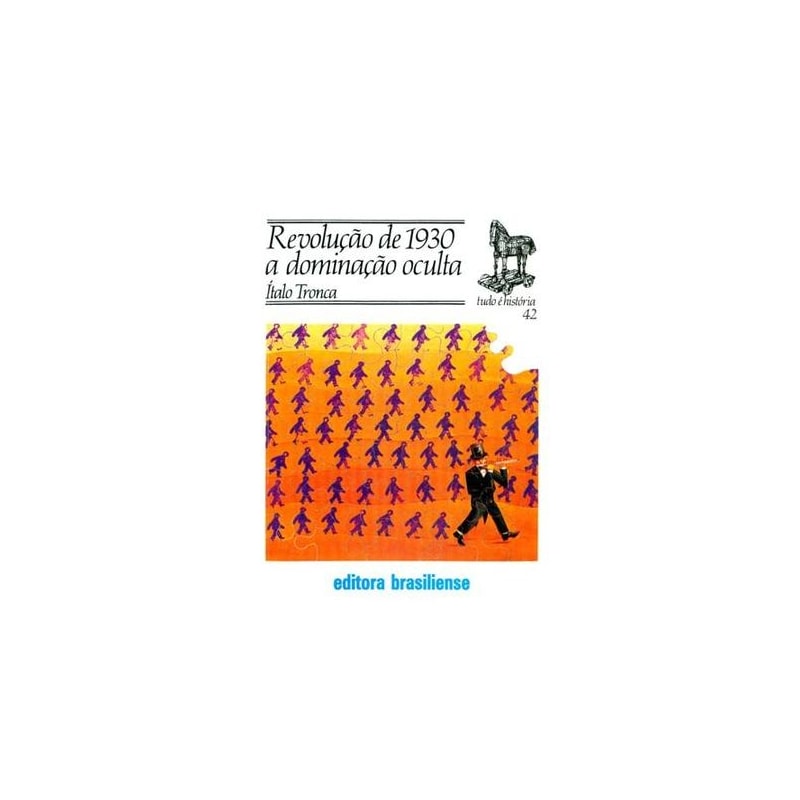 REVOLUCAO DE 1930 A DOMINAÇAO OCULTA