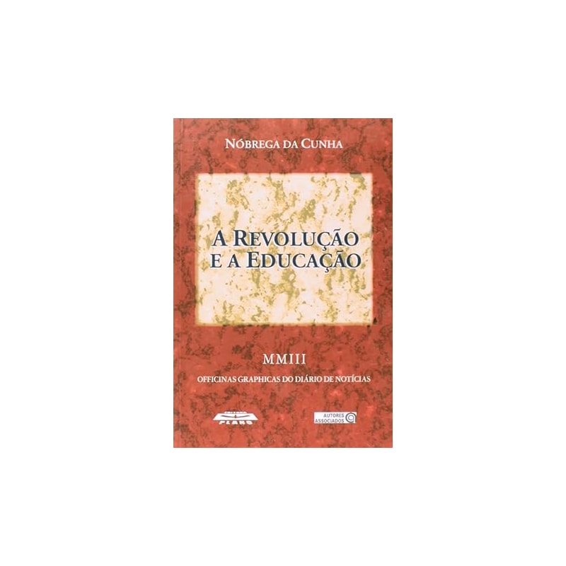 REVOLUCAO E A EDUCACAO, A - COL. MEMORIA DA EDUCACAO - 1ª