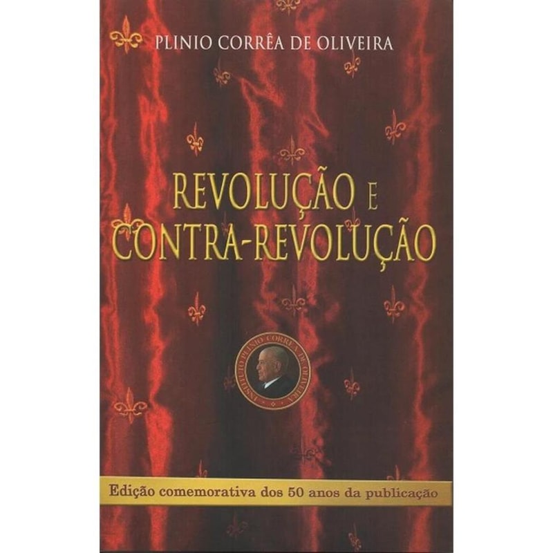 REVOLUÇÃO E CONTRA REVOLUÇÃO