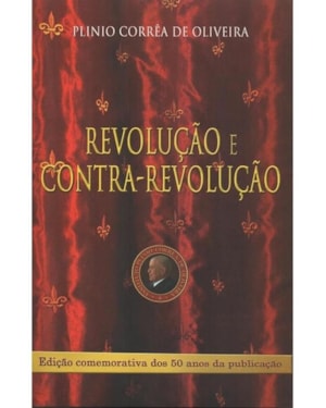 REVOLUÇÃO E CONTRA REVOLUÇÃO