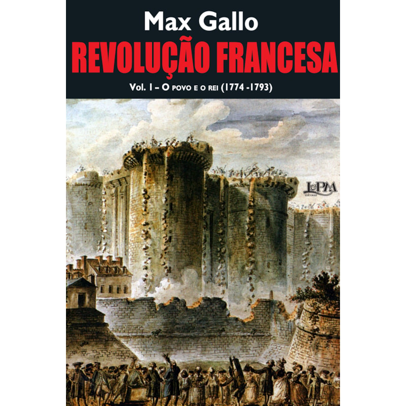 Revolução francesa - vol. 1 - o povo e o rei