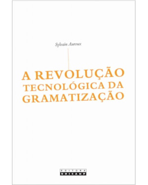 REVOLUÇÃO TECNOLÓGICA DA GRAMATIZAÇÃO, A