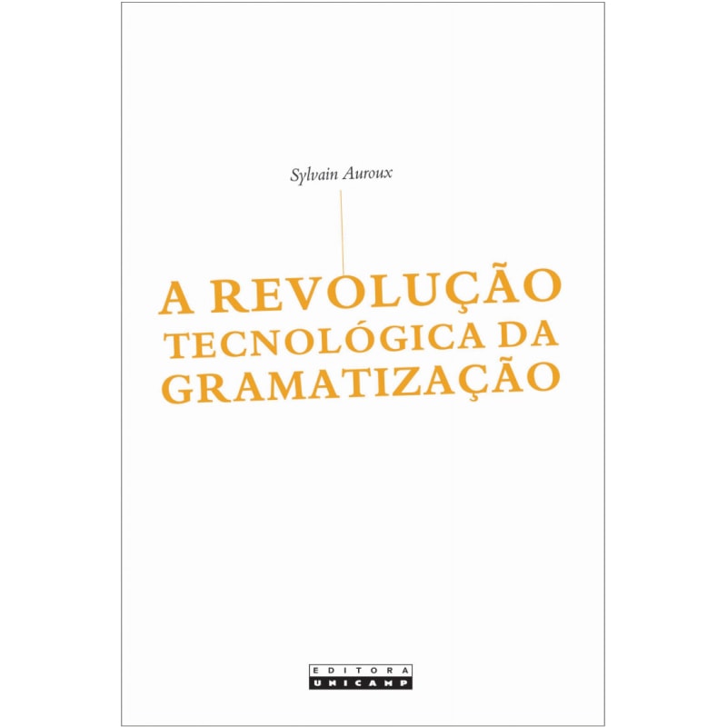 REVOLUÇÃO TECNOLÓGICA DA GRAMATIZAÇÃO, A