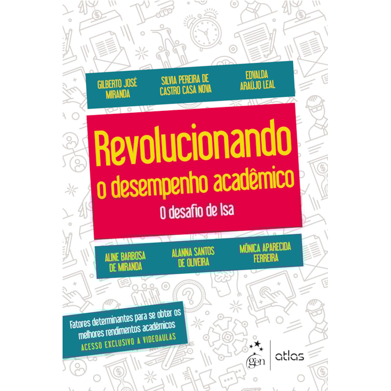 REVOLUCIONANDO O DESEMPENHO ACADÊMICO - O DESAFIO DE ISA