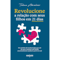 REVOLUCIONE A RELAÇÃO COM SEUS FILHOS EM 21 DIAS