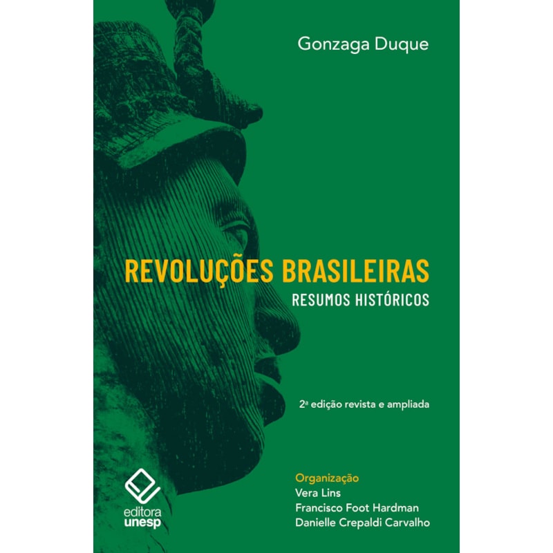 REVOLUÇÕES BRASILEIRAS - 2ª EDIÇÃO REVISTA E AMPLIADA: RESUMOS HISTÓRICOS