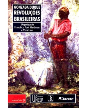 REVOLUÇÕES BRASILEIRAS: RESUMOS HISTÓRICOS