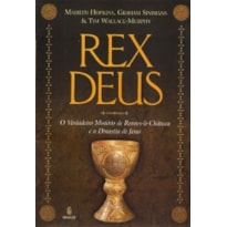 Rex Deus: O verdadeiro mistério de Rennes-le-Château e a dinastia de Jesus