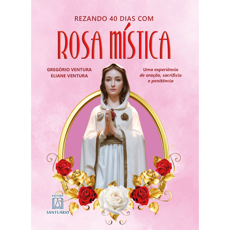 Rezando 40 Dias com Rosa Mística