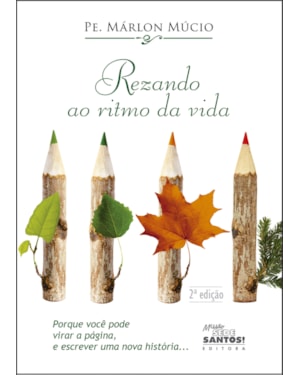 REZANDO AO RITMO DA VIDA / VIVENDO AO RITMO DA ORAÇÃO
