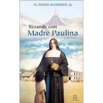 REZANDO COM MADRE PAULINA