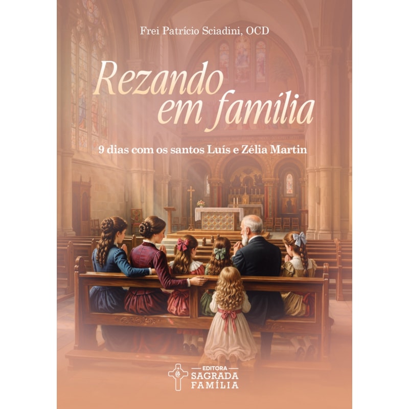 Rezando em família: 9 dias com os santos Luís e Zélia Martin