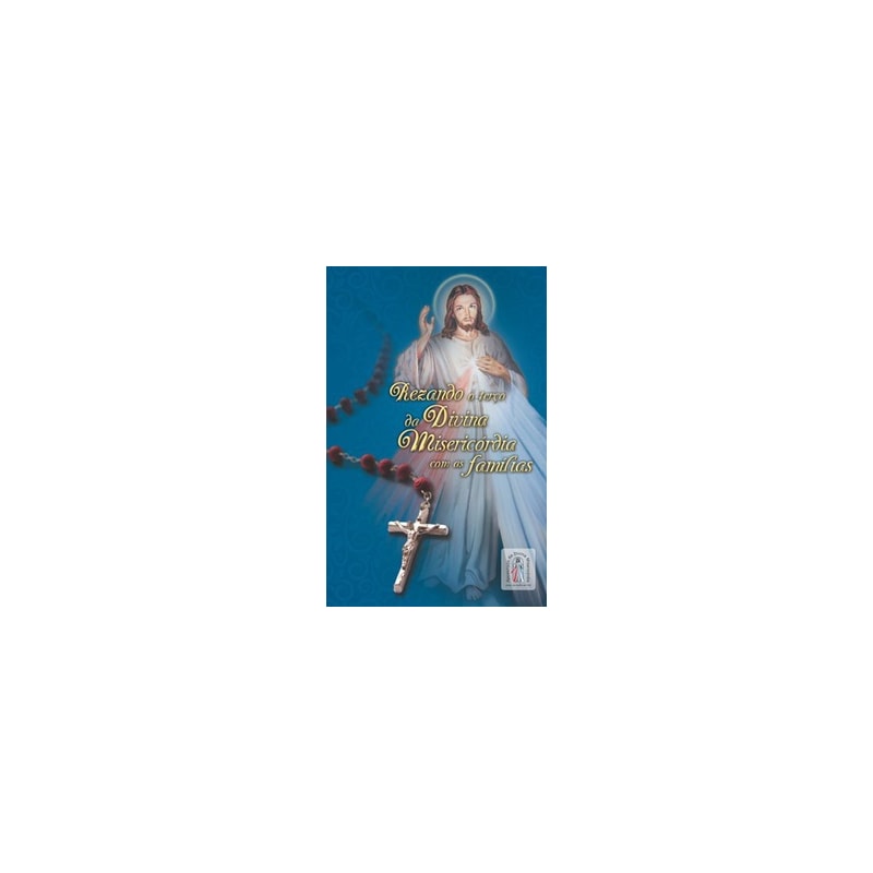 REZANDO O TERCO DA DIVINA MISERICORDIA COM AS FAMILIAS