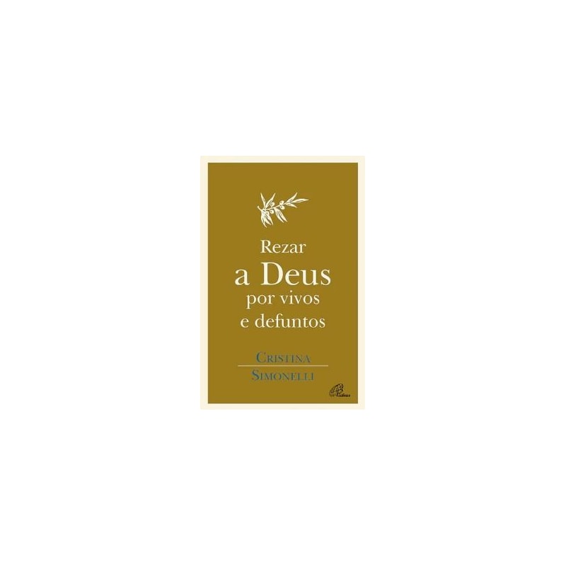 REZAR A DEUS POR VIVOS E DEFUNTOS