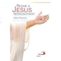 REZAR A JESUS RESSUSCITADO