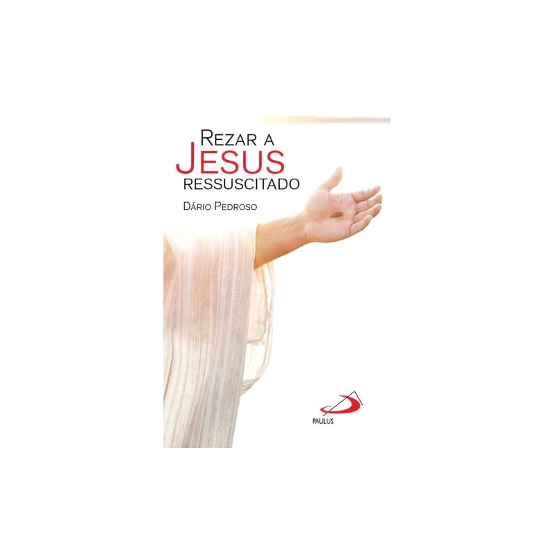 REZAR A JESUS RESSUSCITADO