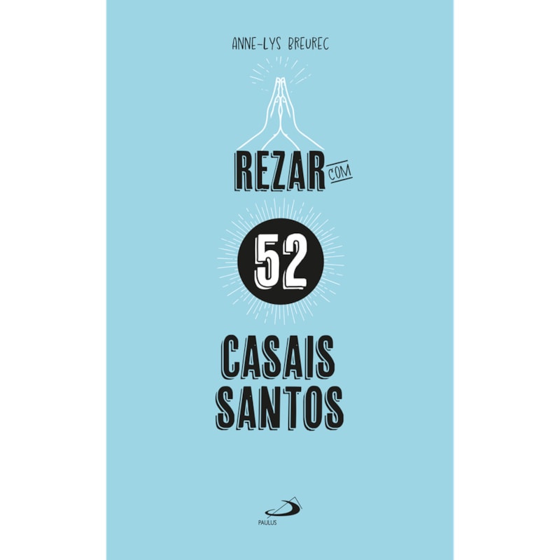 Rezar com 52 Casais Santos