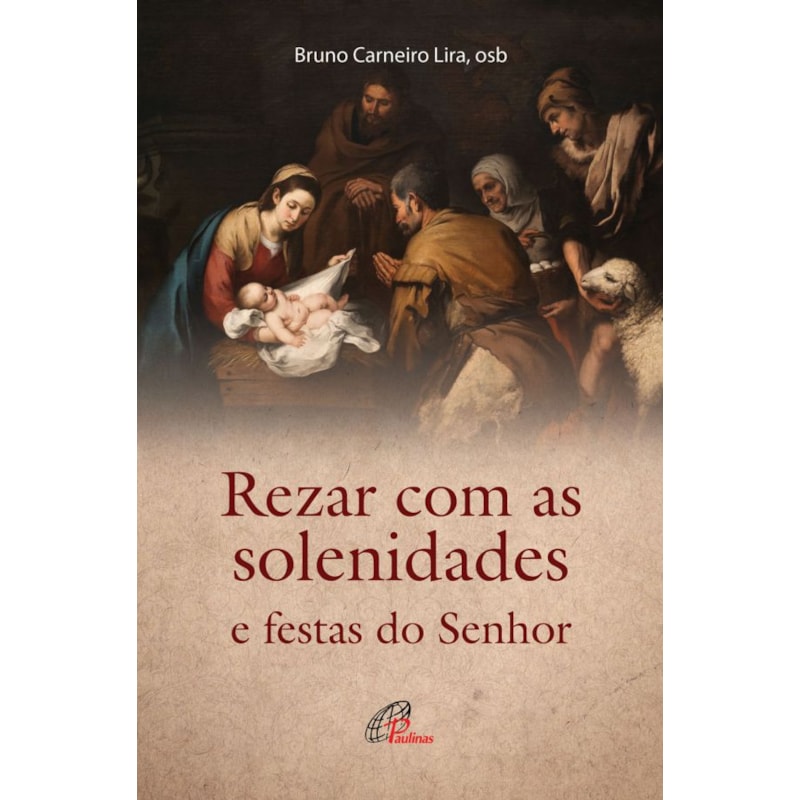 REZAR COM AS SOLENIDADES E FESTAS DO SENHOR