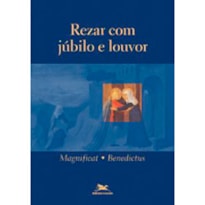 REZAR COM JUBILO E LOUVOR - COL. ORACAO E MEDITACAO - 1 REZAR COM JUBILO E LOUVOR - COL. ORACAO E MEDITACAO - 1