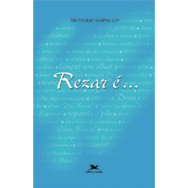 Rezar é ... - Oração