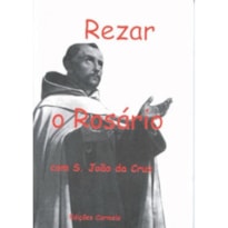 REZAR O ROSÁRIO COM SÃO JOÃO DA CRUZ