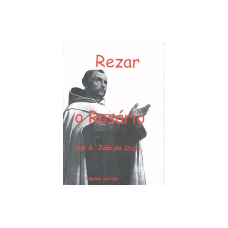 REZAR O ROSÁRIO COM SÃO JOÃO DA CRUZ